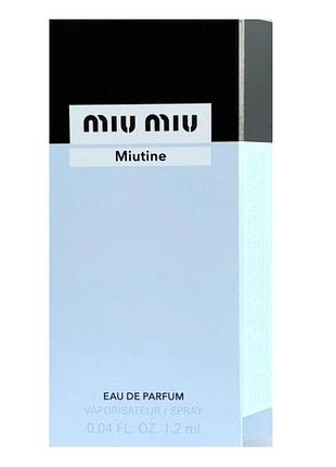 Пробник miu miu miutine eau de parfum женский 1.2ml