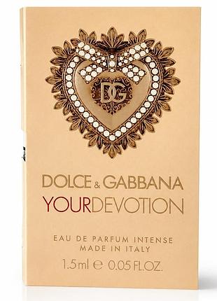 Пробник dolce & gabbana your devotion intense жіночий 1.5ml