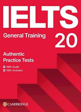 Cambridge practice tests ielts 20 general with answers with audio with resource bank