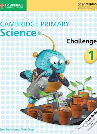Cambridge primary science 1 challenge
