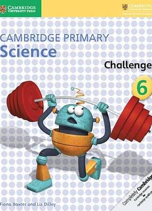 Cambridge primary science 6 challenge