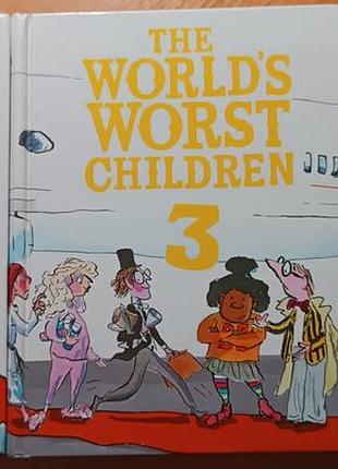 Книги "the world's worst children" автора девида углиамса и иллюстратора тони росса