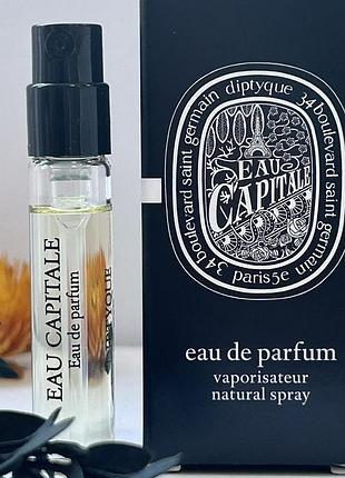 Оригинальный пробник eau capitale eau de parfum diptyque