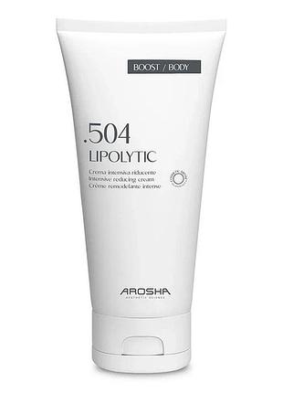 Ліполітичний крем для тіла .504 lipolitic intensive reducing cream arosha 200 мл