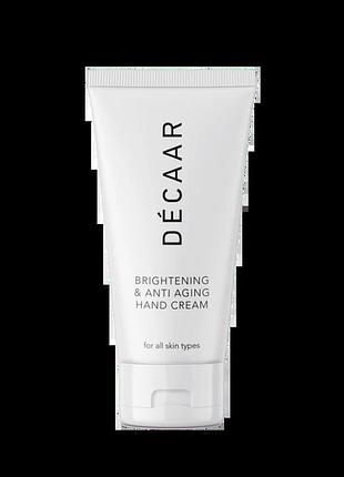 Крем для рук decaar освитлювальний та антивозрастной brightening & anti-aging hand cream 50 мл