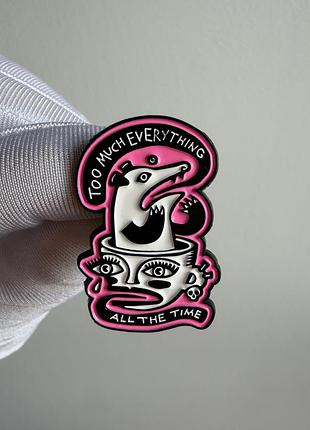 Пін значок металевий брошка опосум “too much everything all the time”