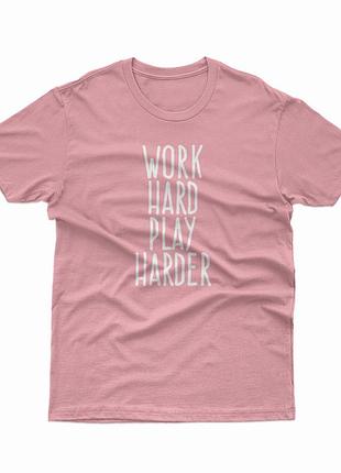 Рожева футболка work hard play harder