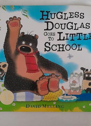 Дитяча книга «hugless douglas goes to little school» («дуглас без обіймів іде до школи»), автором і ілюстратором якої є девід меллінг (david melling)