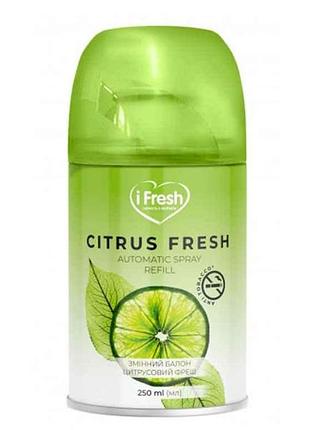 Змінний балон д/осв повітря citrus fresh 250мл тм ifresh