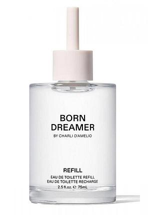 Born dreamer by charli d’amelio — eau de toilette refill 75 мл