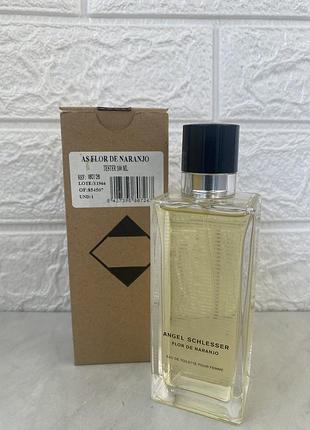 Angel schlesser flor de ranjo туалетна вода для жінок, тестер, 100 мл (оригінал)