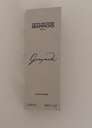 Пробник парфумів mark - antoine barrois ganymede 2 ml