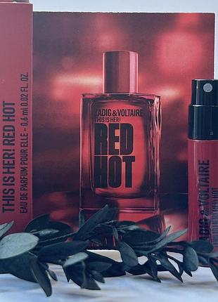 Оригінал пробник zadig & voltaire this is her! red hot
