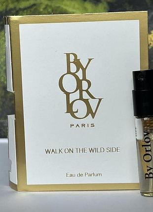 Оригинал пробник walk on the wild side orlov paris