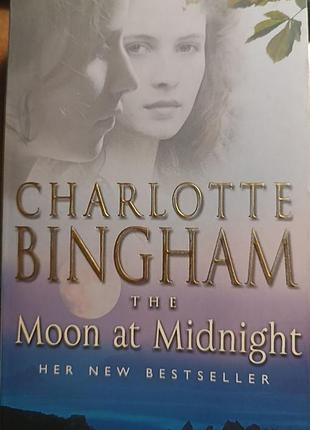 Англоязычная книга шарлотта бингем "moon at midihte"