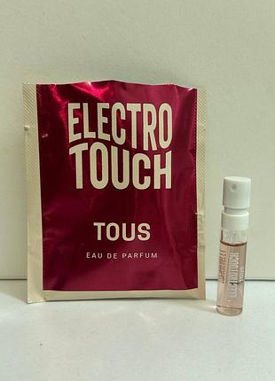 ❤️tous electro touch, пробник, оригінал