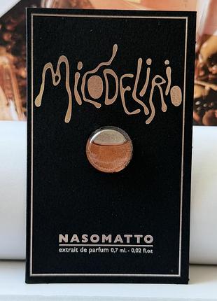 Оригінал пробник micodelirio nasomatto