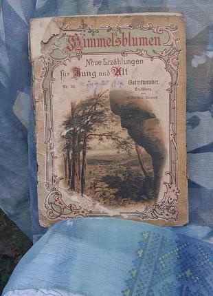 Редкое немецкое антикварное издание «himmelsblumen. neue erzählungen für jung und alt» (No 36, рассказы gotteswunder авторства frida von kronoff)
