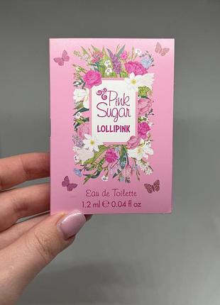 Pink sugar lollipink eau de toilette — фруктовий квітковий аромат із гурманськими відтінками, нотами жасмину і магнолії, пробний зразок, 1,2 мл