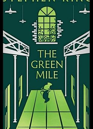 The green mile. stephen king