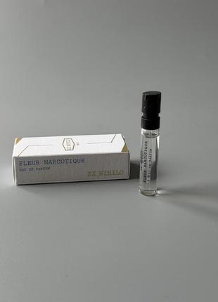 Ex nihilo пробник аромат парфум fleur narcotique edp 2 мл