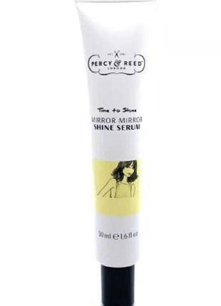 Percy &amp; reed time to shine mirror mirror shine serum сыворотка для придания блеска волосам, 50 мл