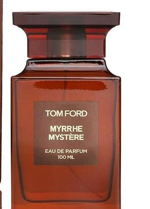 Парфюмированная вода унисекс tom ford myrrhe mystère