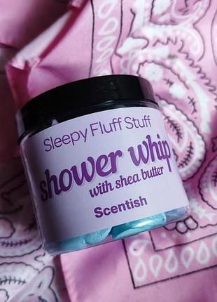 Scentish sleepy fluff stuff shower whip