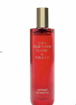 Zara temptation classic&tabacco екстракт.абсолютно нові,один пшик затесту,продаю бо маю дуже схожий аромат.