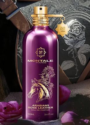 Montale arabians rose leather оригінальні парфуми