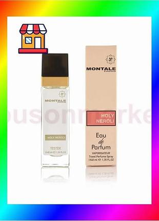 Bs парфюм унисекс montale best mix holy neroli 40ml аромат для жінок і чоловіків свіжий цитрусовий фла bas77/n