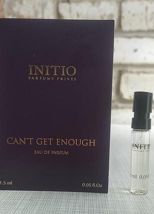 Can’t get enough, initio, пробник
