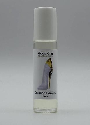 Масляный парфюм good girl sparkling ice carolina herrera женский, парфюм роликовый 10 мл