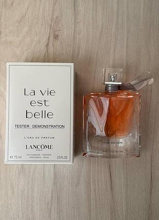 Lancôme la vie est belle 75 ml тестер оригинала
