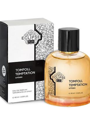 Парфуми eclipse plus tomfoll temptation (схожий на vanilla sex)