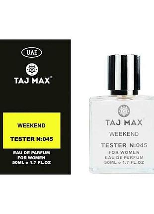 Парфумована вода для жінок 50мл тестер №045 burberry week-end тм taj max