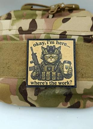 Шеврон okay, i`m here...whre`s the work? cat 2