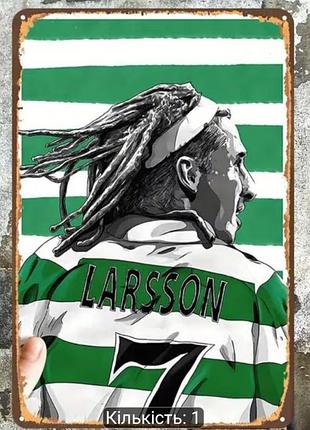 Футбольна табличка, декор — легендарний henrik larsson