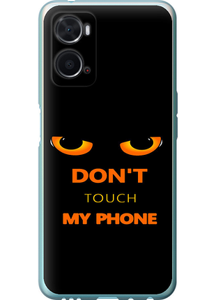 Чехол на oppo a76 don't touch the phone из силикона fch_0156761