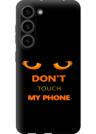 Чехол на samsung galaxy s23 don't touch the phone tpu fch_0175443