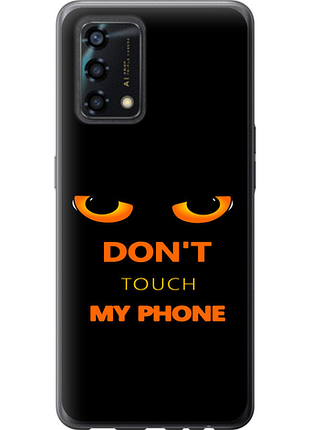 Чехол на oppo a95 don't touch the phone из силикона fch_0156754