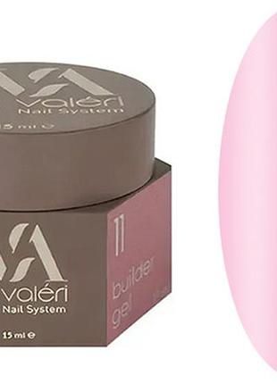 Гель для нарощування 11 builder gel valeri, 15 мл