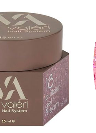 Гель для нарощування 18 builder gel dream valeri, 15 мл