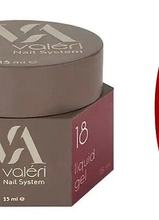 Рідкий гель для зміцнення нігтів 18 liquid gel valeri, 15 мл