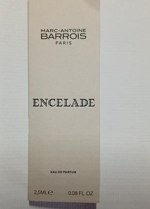 Пробник парфюмированная вода 2.5ml marc-antoine barrois encelade eau de parfum