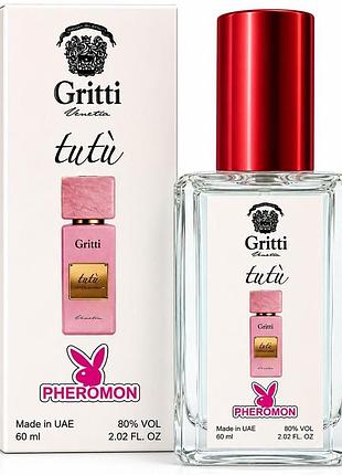 Духи tutu 60 мл с феромонами| женский аромат в стиле gritti tutu сладкие гурманские аккорды