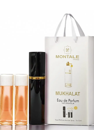 Парфюм набор 3/15 мл montale mukhallat (монталь мукхалат) 20 мл в ручке