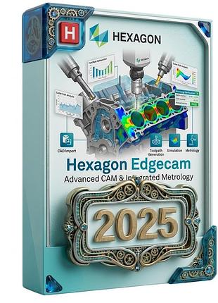 Hexagon edgecam 2025 | профессиональное cad/cam-программное обеспечение для станков с чпк