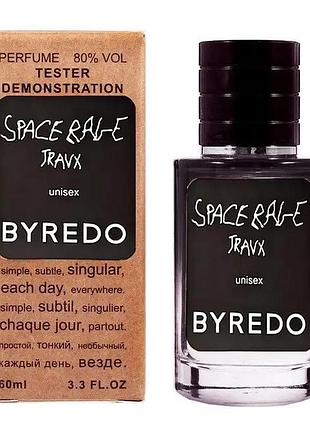 Byredo space rage travex tester lux унисекс 60 мл