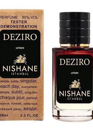 Nishane deziro tester lux унисекс 60 мл